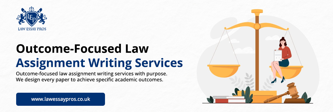 Outcome-Focused-Law-Assignment-Writing-Services