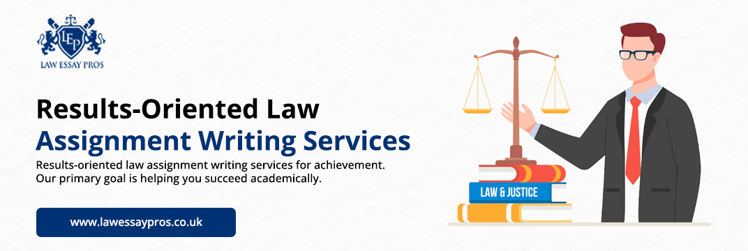 Results-Oriented-Law-Assignment-Writing-Services